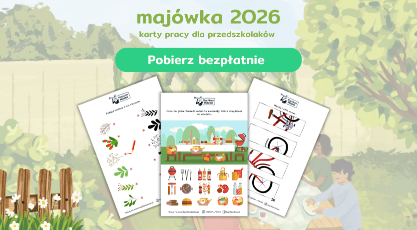 Karty pracy na majówkę dla dzieci do pobrania Kapitan Nauka